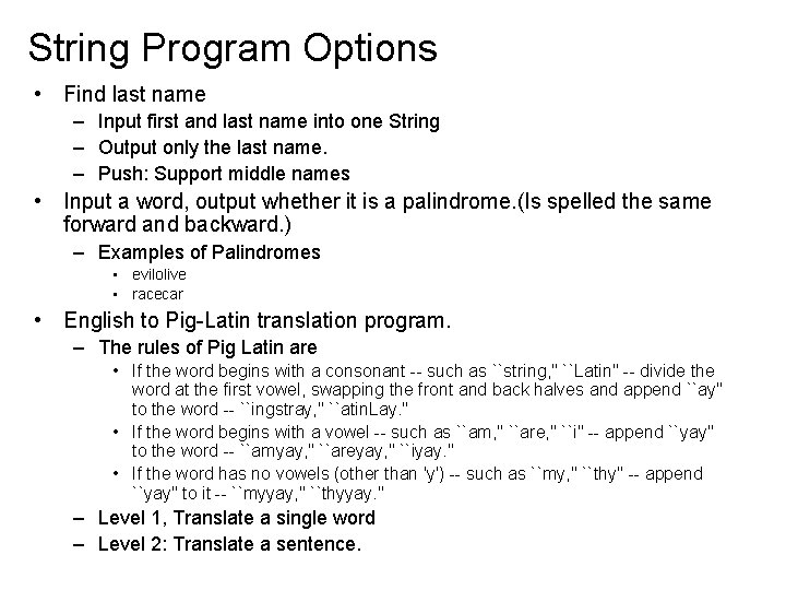 String Program Options • Find last name – Input first and last name into String Program Options • Find last name – Input first and last name into