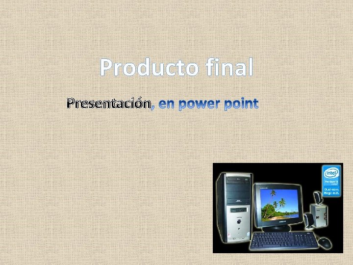 Producto final Presentación 