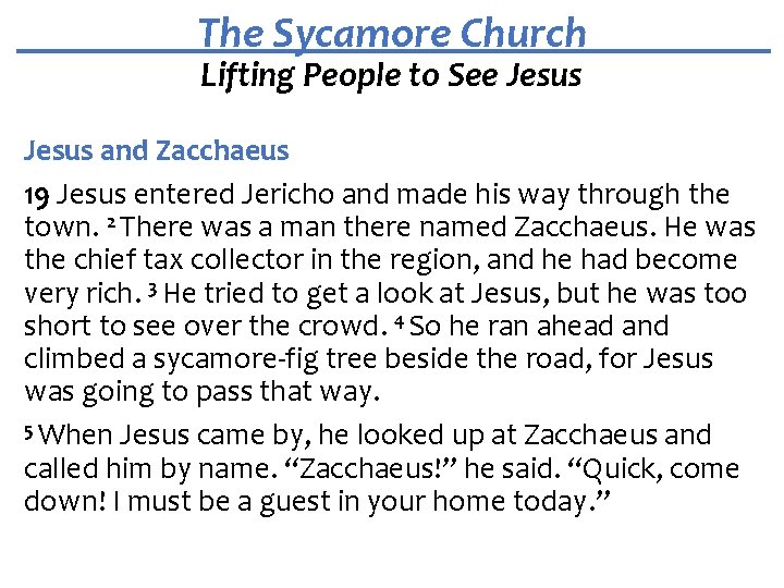 The Sycamore Church Lifting People to See Jesus and Zacchaeus 19 Jesus entered Jericho
