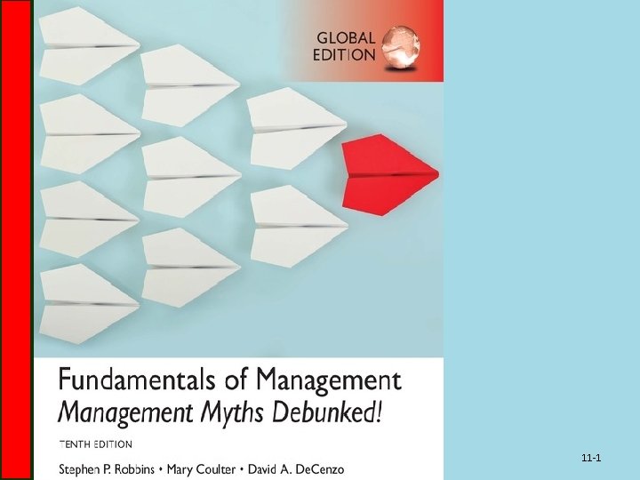 Copyright © 2017 Pearson Education, Ltd. 11 -1 