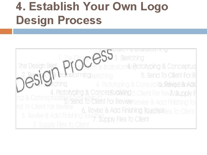 4. Establish Your Own Logo Design Process 
