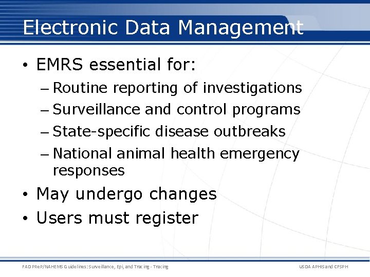 Electronic Data Management • EMRS essential for: – Routine reporting of investigations – Surveillance