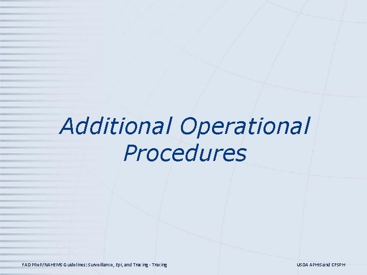 Additional Operational Procedures FAD PRe. P/NAHEMS Guidelines: Surveillance, Epi, and Tracing - Tracing USDA