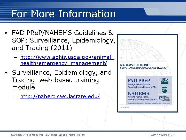 For More Information • FAD PRe. P/NAHEMS Guidelines & SOP: Surveillance, Epidemiology, and Tracing