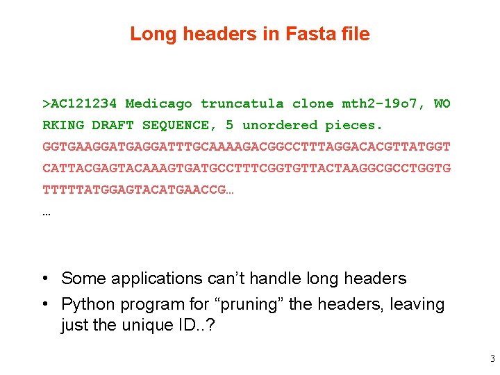 Long headers in Fasta file >AC 121234 Medicago truncatula clone mth 2 -19 o