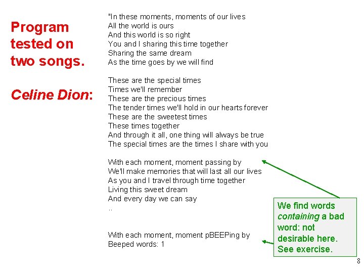 Program tested on two songs. Celine Dion: "In these moments, moments of our lives