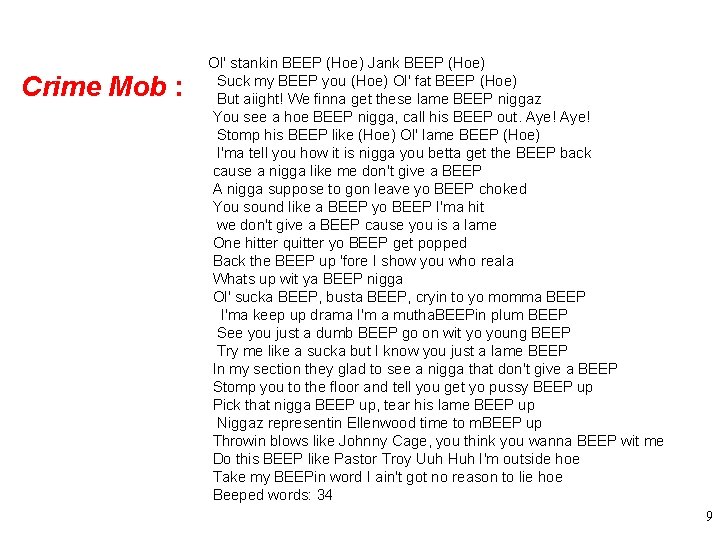 Crime Mob : Ol' stankin BEEP (Hoe) Jank BEEP (Hoe) Suck my BEEP you