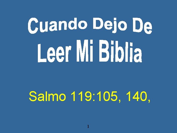 Salmo 119: 105, 140, 1 