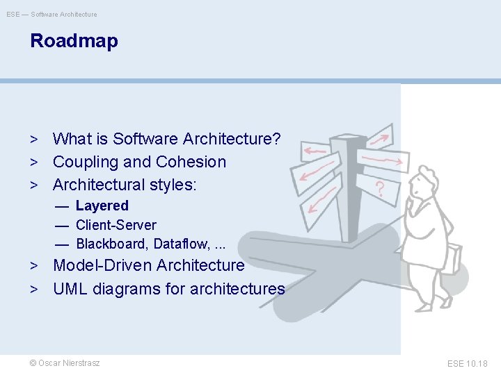 ESE — Software Architecture Roadmap > What is Software Architecture? > Coupling and Cohesion