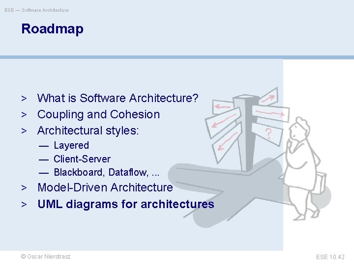 ESE — Software Architecture Roadmap > What is Software Architecture? > Coupling and Cohesion