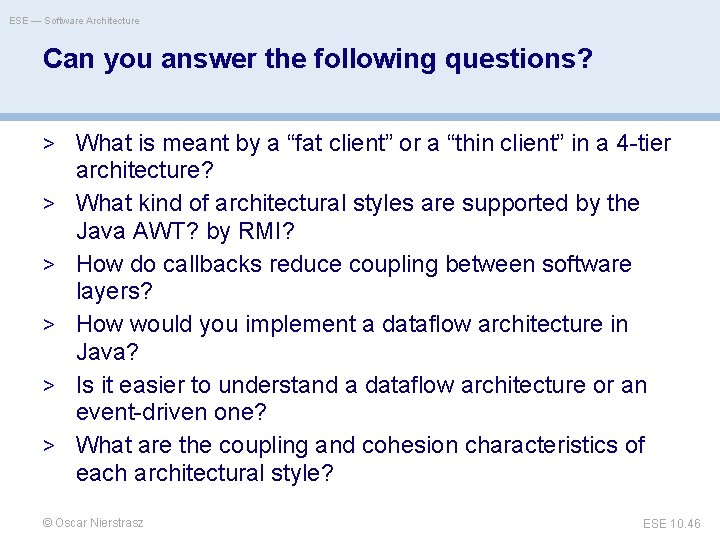 ESE — Software Architecture Can you answer the following questions? > What is meant