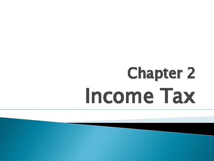 Chapter 2 Income Tax 