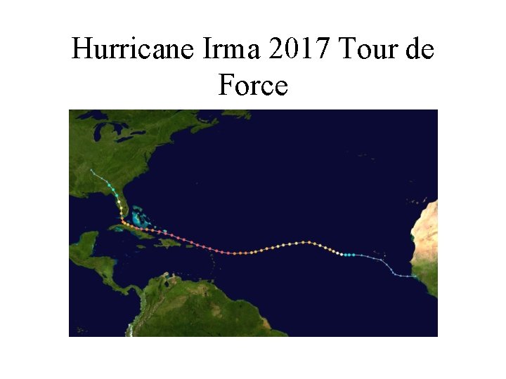 Hurricane Irma 2017 Tour de Force 