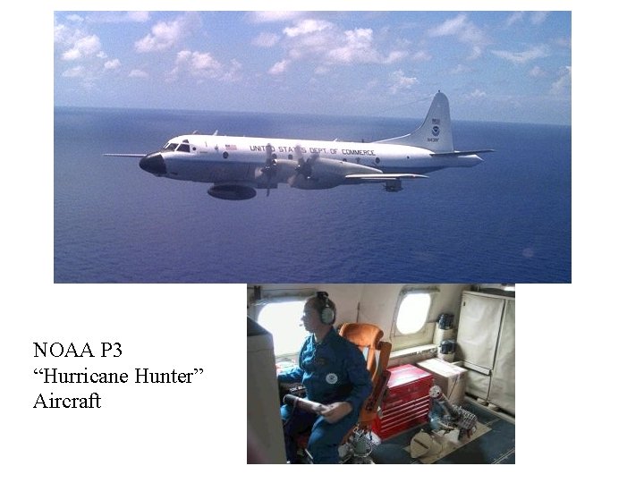 NOAA P 3 “Hurricane Hunter” Aircraft 