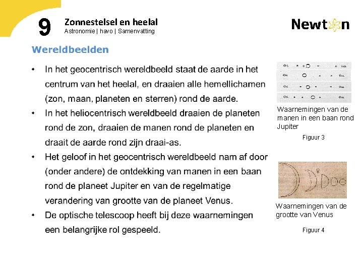 9 Zonnestelsel en heelal Astronomie | havo | Samenvatting Waarnemingen van de manen in