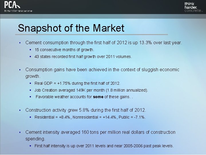 Snapshot of the Market § Cement consumption through the first half of 2012 is