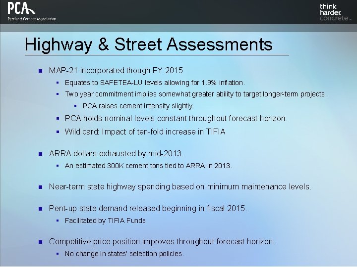 Highway & Street Assessments n MAP-21 incorporated though FY 2015 § Equates to SAFETEA-LU