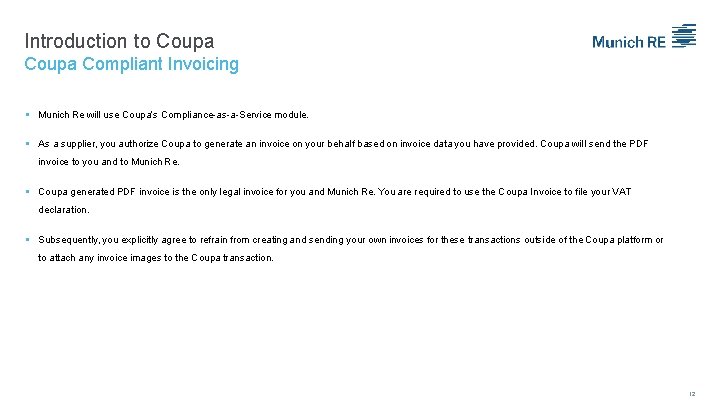 Introduction to Coupa Compliant Invoicing Munich Re will use Coupa’s Compliance-as-a-Service module. As a