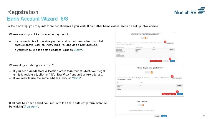 Registration Bank Account Wizard 6/8 In the next step, you may add more beneficiaries