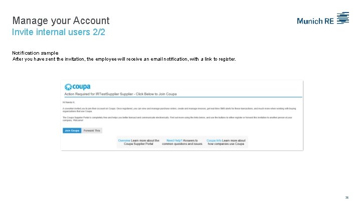 Manage your Account Invite internal users 2/2 Notification sample After you have sent the