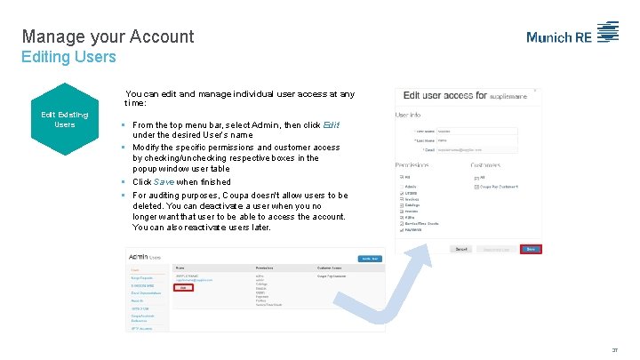Manage your Account Editing Users You can edit and manage individual user access at