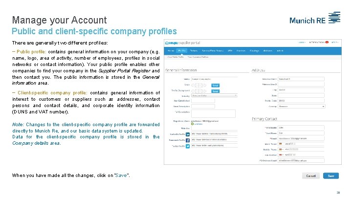 Manage your Account Public and client-specific company profiles There are generally two different profiles: