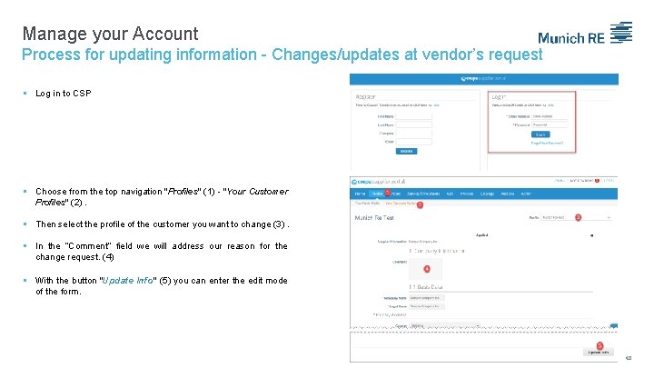 Manage your Account Process for updating information - Changes/updates at vendor’s request Log in