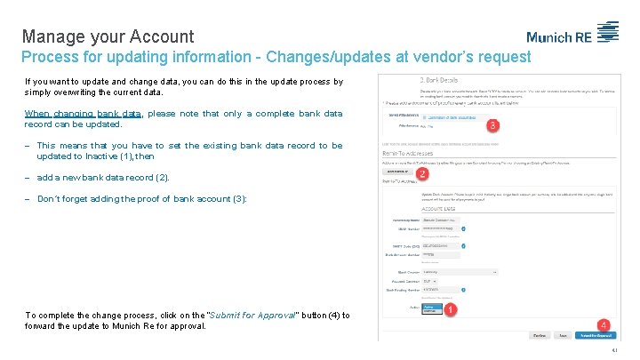 Manage your Account Process for updating information - Changes/updates at vendor’s request If you