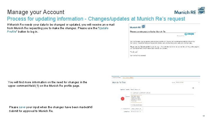 Manage your Account Process for updating information - Changes/updates at Munich Re’s request If