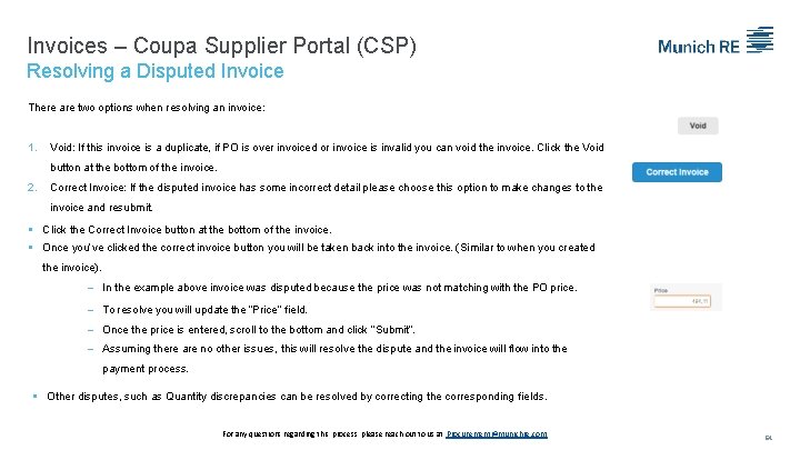 Invoices – Coupa Supplier Portal (CSP) Resolving a Disputed Invoice There are two options