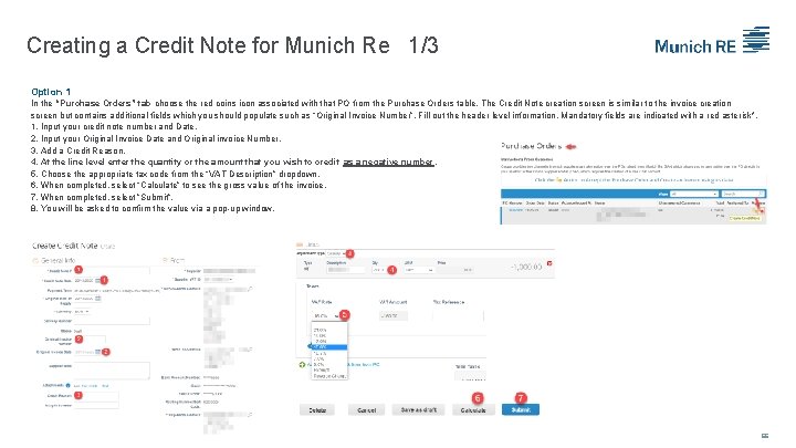 Creating a Credit Note for Munich Re 1/3 Option 1 In the “Purchase Orders”