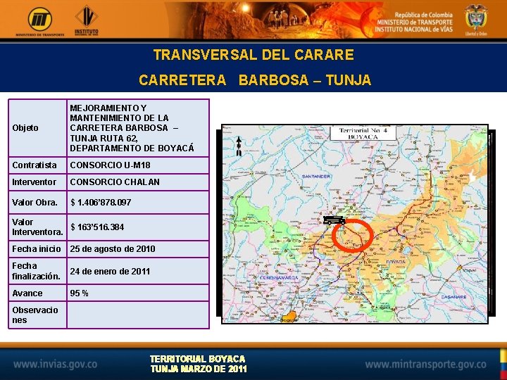 TRANSVERSAL DEL CARARE CARRETERA BARBOSA – TUNJA Objeto MEJORAMIENTO Y MANTENIMIENTO DE LA CARRETERA