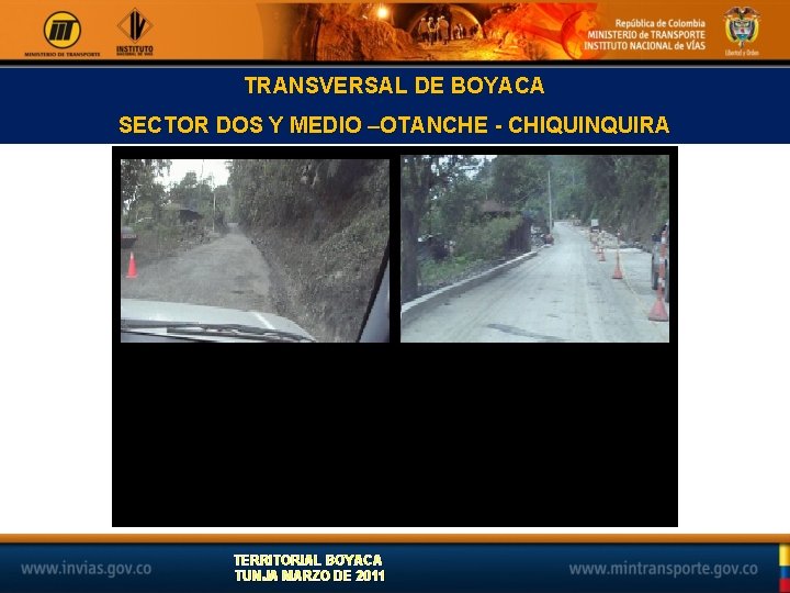 TRANSVERSAL DE BOYACA SECTOR DOS Y MEDIO –OTANCHE - CHIQUINQUIRA TERRITORIAL BOYACA TUNJA MARZO