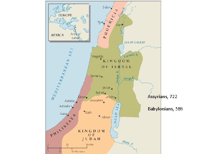 Assyrians, 722 Babylonians, 586 