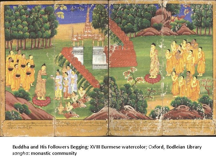 Buddha and His Followers Begging; XVIII Burmese watercolor; Oxford, Bodleian Library sangha: monastic community