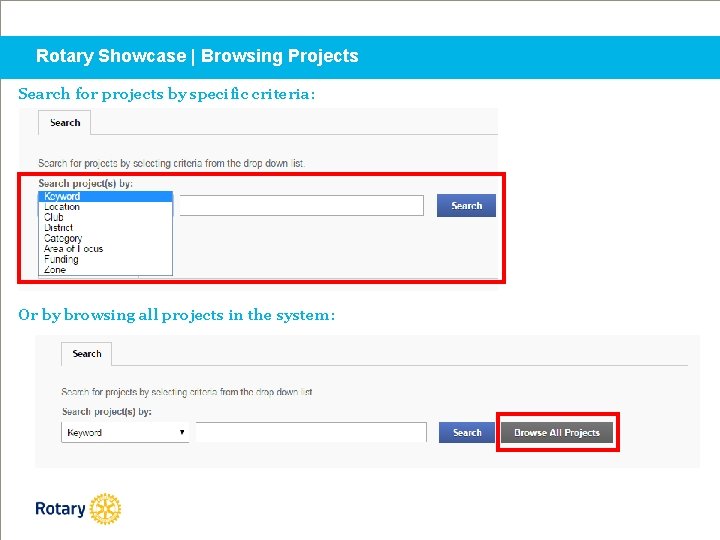 Rotary Showcase | Browsing Projects Search for projects by specific criteria: Or by browsing