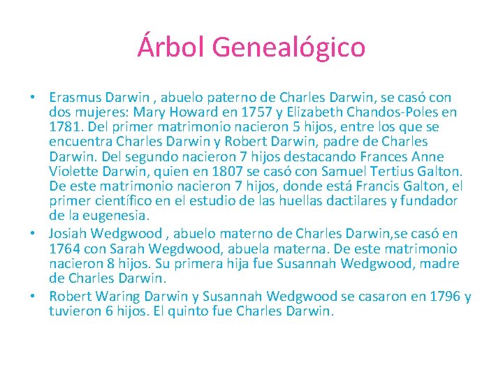 Árbol Genealógico • Erasmus Darwin , abuelo paterno de Charles Darwin, se casó con