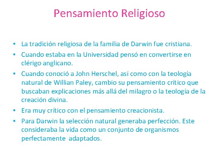 Pensamiento Religioso • La tradición religiosa de la familia de Darwin fue cristiana. •