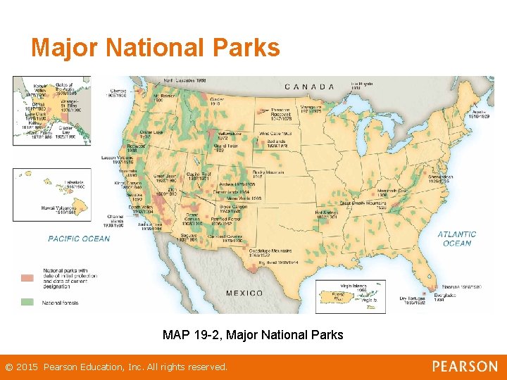 Major National Parks MAP 19 -2, Major National Parks © 2015 Pearson Education, Inc.