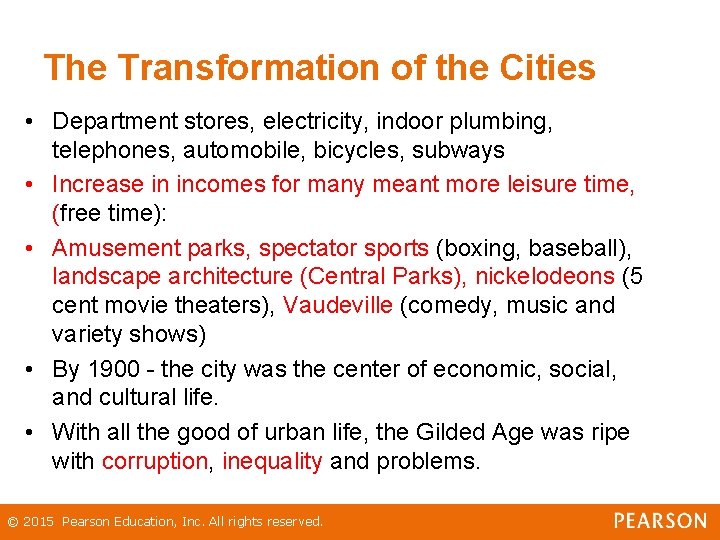 The Transformation of the Cities • Department stores, electricity, indoor plumbing, telephones, automobile, bicycles,