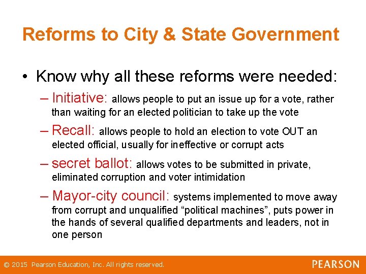 Reforms to City & State Government • Know why all these reforms were needed: