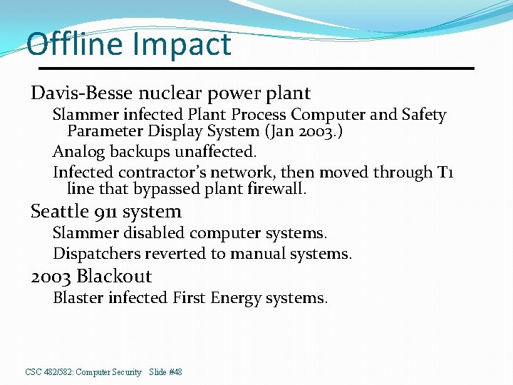 Offline Impact Davis-Besse nuclear power plant Slammer infected Plant Process Computer and Safety Parameter