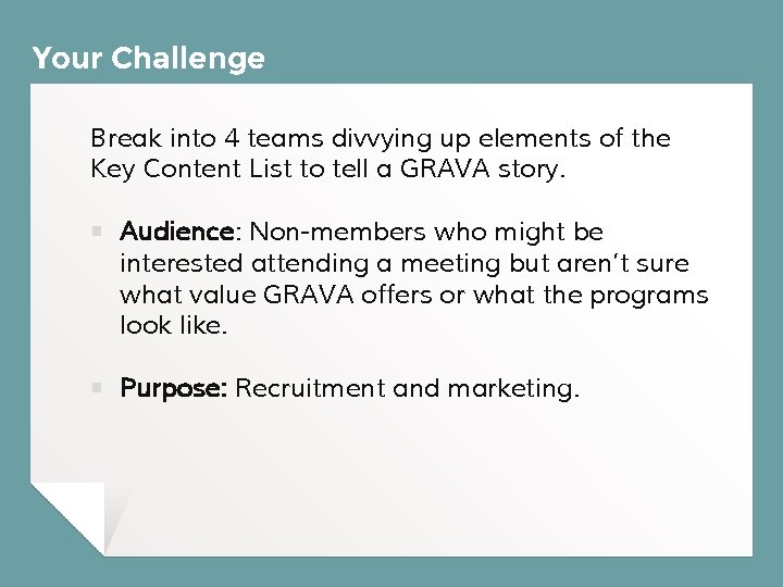 Your Challenge Break into 4 teams divvying up elements of the Key Content List