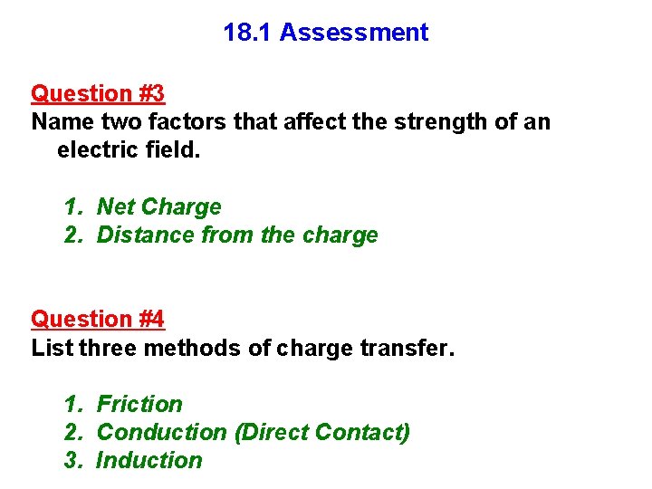 18. 1 Assessment Question #3 Name two factors that affect the strength of an