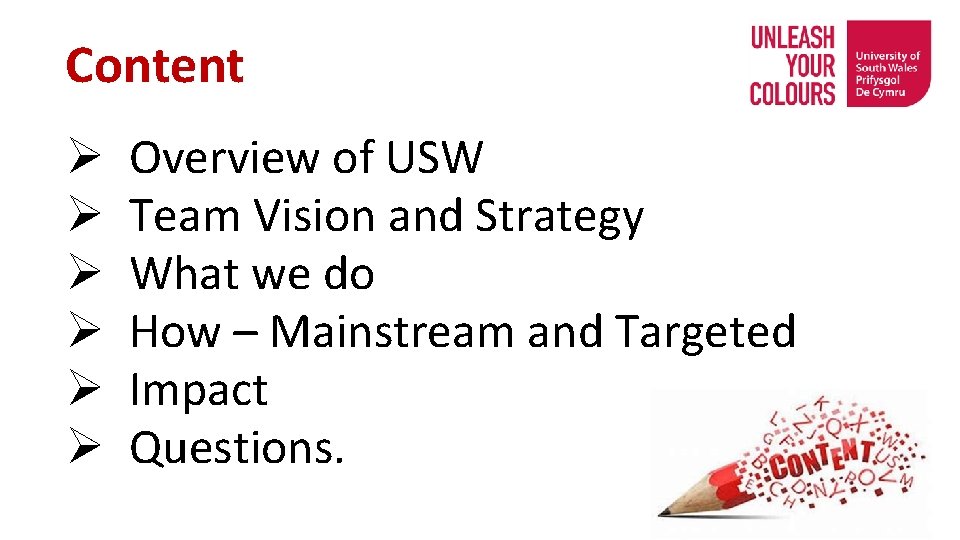 Content Ø Ø Ø Overview of USW Team Vision and Strategy What we do