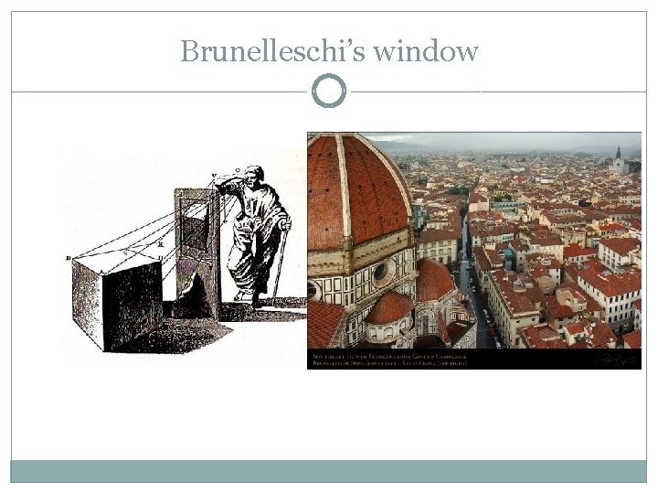 Brunelleschi’s window 