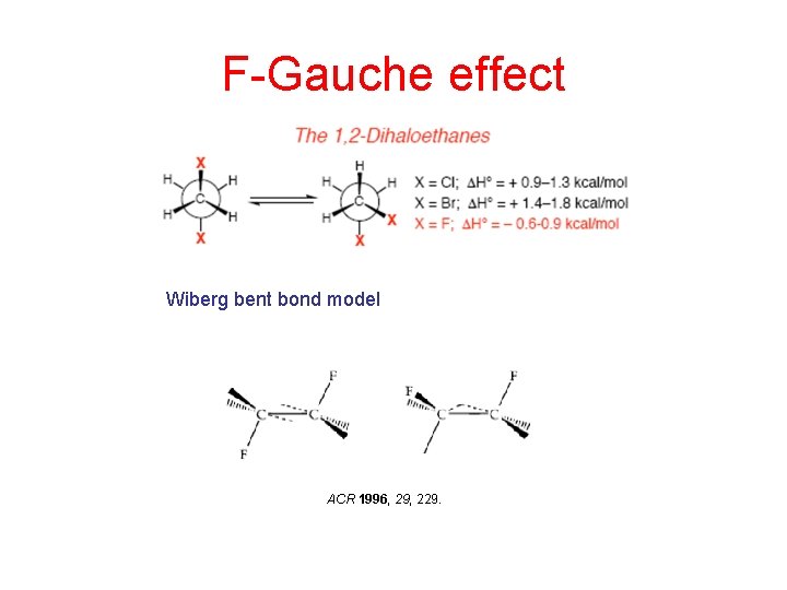 F-Gauche effect Wiberg bent bond model ACR 1996, 29, 229. 