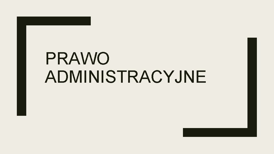 PRAWO ADMINISTRACYJNE 