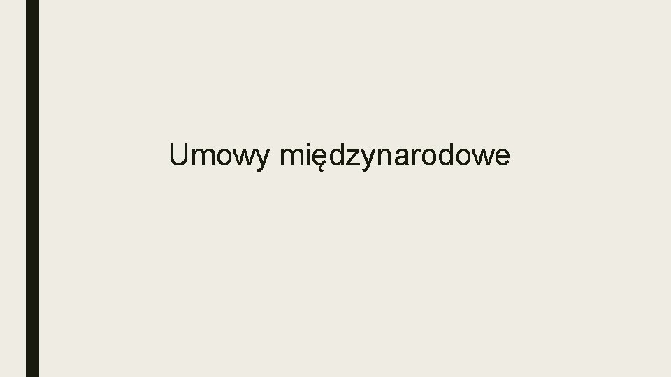 Umowy międzynarodowe 