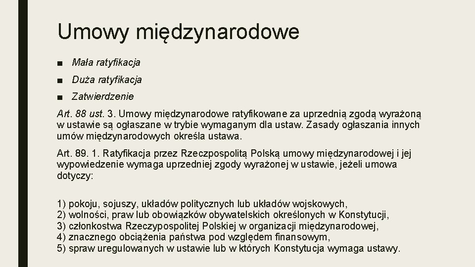 Umowy międzynarodowe ■ Mała ratyfikacja ■ Duża ratyfikacja ■ Zatwierdzenie Art. 88 ust. 3.